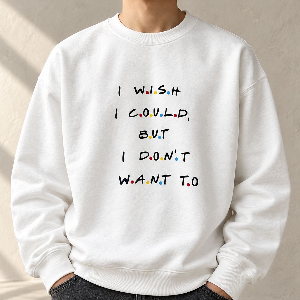 I Wish I Could Slogan Sweatshirt – close-up of the chest design